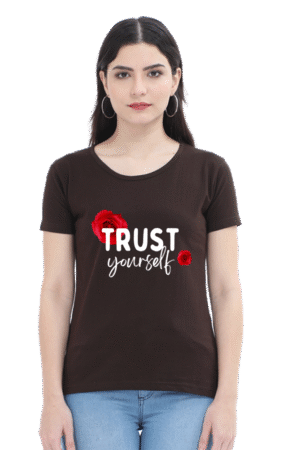 Female Classic Crew Trust your self with rose word DTG Printed T-Shirt Trust your self with rose